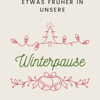 Wir starten schon etwas früher in unsere Winterpause bis 04.01.2021